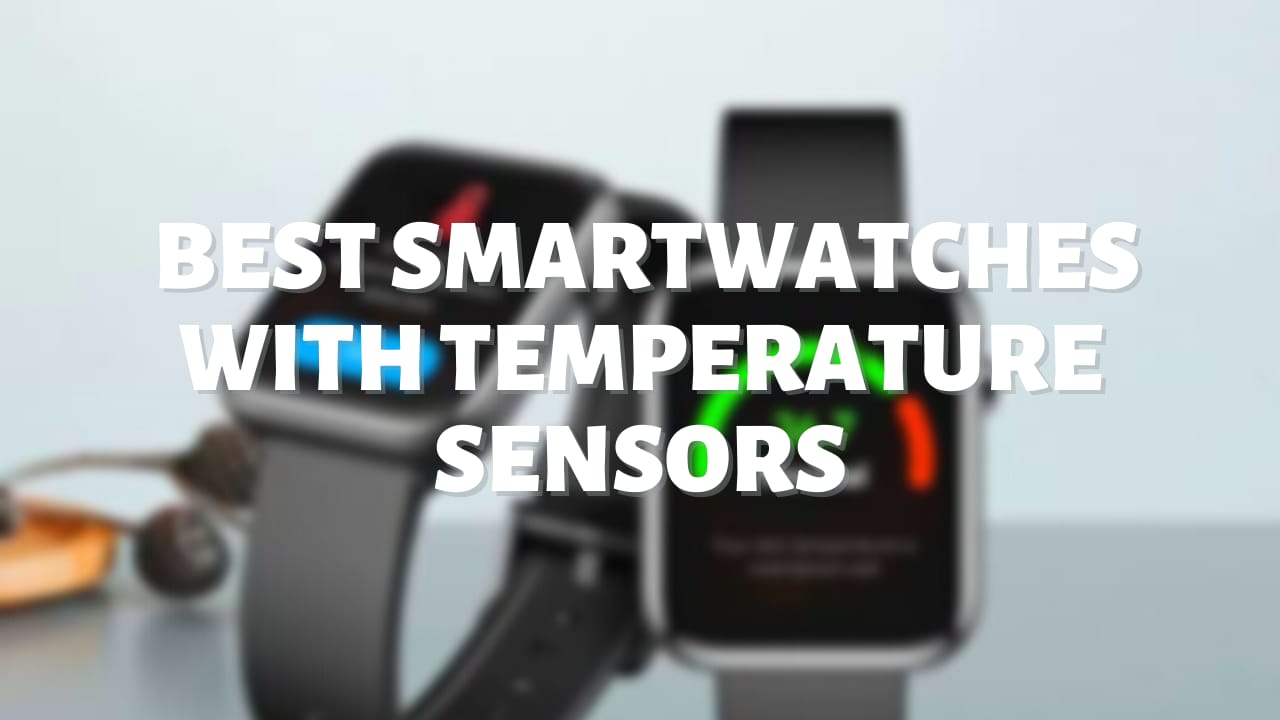 best smartwatches with temperature sensors